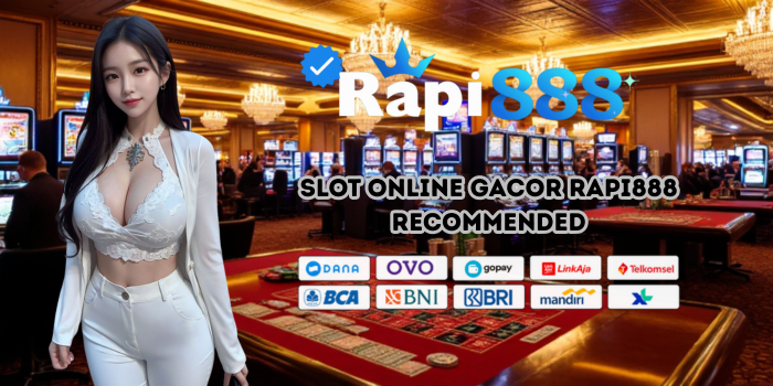 Slot Online Gacor Rapi888 Recommended