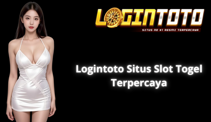 Logintoto Daftar Mudah Menang Banyak